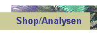 Shop/Analysen